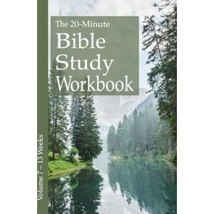 Marucci, J. A. The 20-Minute Bible Study Workbook Volume 7: 1 & 2 Kings, Esther, Nehemiah, Daniel, Jonah (The 20–Minute Bible Study Workbooks) Marucci, J. A. The 20-Minute Bible Study Workbook Volume 7: 1 & 2 Kings, Esther, Nehemiah, Daniel, Jonah (The 20–Minute Bible Study Workbooks)