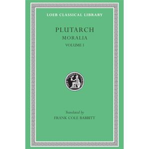 Plutarch Moralia, Volume I: The Education of Children. How the Young Man Should Study Poetry. On Listening to Lectures. How to Tell a Flatterer from a Friend. ... in Virtue (Loeb Classical Library 197) Plutarch Moralia, Volume I: The Education of Children. How the Young Man Should Study Poetry. On Listening to Lectures. How to Tell a Flatterer from a Friend. ... in Virtue (Loeb Classical Library 197)
