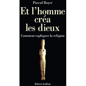 Boyer, Pascal Et l'Homme Crea Les Dieux Boyer, Pascal Et l'Homme Crea Les Dieux