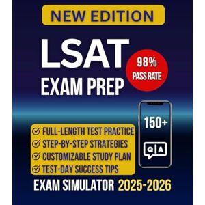 Mingus, David M. LSAT Exam Prep 2025-2026: The Complete Study Guide with 150+ Practice Questions, Detailed Explanations, Study Plans, and Test-Day Strategies Mingus, David M. LSAT Exam Prep 2025-2026: The Complete Study Guide with 150+ Practice Questions, Detailed Explanations, Study Plans, and Test-Day Strategies