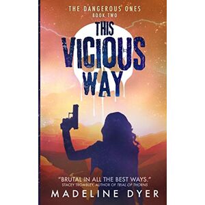 Dyer, Madeline This Vicious Way: 6 (Untamed Series) Dyer, Madeline This Vicious Way: 6 (Untamed Series)