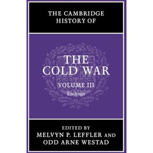 The Cambridge History of the Cold War: Endings: Volume 3 The Cambridge History of the Cold War: Endings: Volume 3