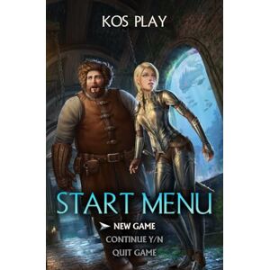 Play, Kos Start Menu: New Game: A LitRPG Adventure: 1 Play, Kos Start Menu: New Game: A LitRPG Adventure: 1