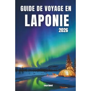 Garmin Guide de voyage en Laponie 2026: Guide de voyage en Laponie 2026 Garmin Guide de voyage en Laponie 2026: Guide de voyage en Laponie 2026
