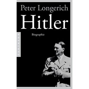 Longerich, Peter Hitler: Biographie Longerich, Peter Hitler: Biographie