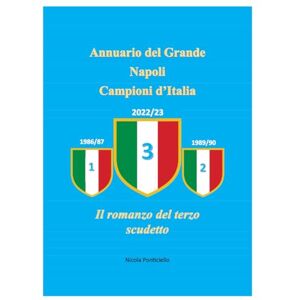 Ponticiello, Nicola Annuario del Grande Napoli Campioni d'Italia Ponticiello, Nicola Annuario del Grande Napoli Campioni d'Italia