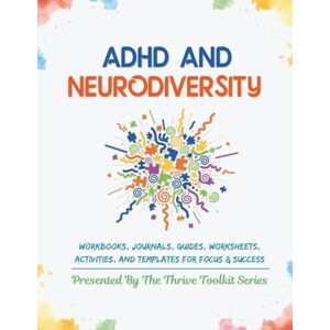 Dixon, Ms. Denise G ADHD and Neurodiversity: Workbooks, Journals, Guides, Worksheets, Activities, and Templates for Focus & Success Dixon, Ms. Denise G ADHD and Neurodiversity: Workbooks, Journals, Guides, Worksheets, Activities, and Templates for Focus & Success