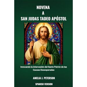 J. Peterson, Amelia NOVENA A SAN JUDAS TADEO APÓSTOL J. Peterson, Amelia NOVENA A SAN JUDAS TADEO APÓSTOL