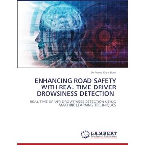 Devi ENHANCING ROAD SAFETY WITH REAL TIME DRIVER DROWSINESS DETECTION: REAL TIME DRIVER DROWSINESS DETECTION USING MACHINE LEARNING TECHNIQUES Devi ENHANCING ROAD SAFETY WITH REAL TIME DRIVER DROWSINESS DETECTION: REAL TIME DRIVER DROWSINESS DETECTION USING MACHINE LEARNING TECHNIQUES
