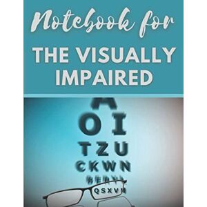 Editions, mrfrederic Notebook for the visually impaired: 131 page lined notebook / 8.5" X 11" white paper to note all kinds of things with its large lines / This notebook ... especially for people with this disability. Editions, mrfrederic Notebook for the visually impaired: 131 page lined notebook / 8.5" X 11" white paper to note all kinds of things with its large lines / This notebook ... especially for people with this disability.