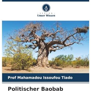 Tiado, Prof Mahamadou Issoufou Politischer Baobab Tiado, Prof Mahamadou Issoufou Politischer Baobab