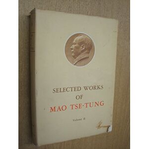 Tse-Tung, Mao Selected Works of Mao Tse-Tung: Volume 2 Tse-Tung, Mao Selected Works of Mao Tse-Tung: Volume 2