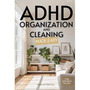 Publishing, Papercuts ADHD Organization and Cleaning Made Easy: Simplify Tasks, Manage Anxiety, Harness Hyperfocus, and Elevate Executive Function in Less than 10 Minutes a Day Publishing, Papercuts ADHD Organization and Cleaning Made Easy: Simplify Tasks, Manage Anxiety, Harness Hyperfocus, and Elevate Executive Function in Less than 10 Minutes a Day