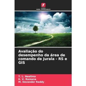 Neelima, T L Avaliação do desempenho da área de comando de Jurala RS e GIS Neelima, T L Avaliação do desempenho da área de comando de Jurala RS e GIS