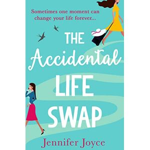 Joyce, Jennifer THE ACCIDENTAL LIFE SWAP: The perfect laugh out loud cosy small town romantic comedy for fans of Sophie Kinsella and Lindsey Kelk! Joyce, Jennifer THE ACCIDENTAL LIFE SWAP: The perfect laugh out loud cosy small town romantic comedy for fans of Sophie Kinsella and Lindsey Kelk!