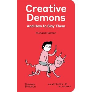 Holman, Richard Creative Demons and How to Slay Them Holman, Richard Creative Demons and How to Slay Them