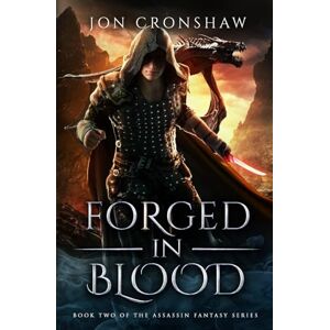 Cronshaw, Jon Forged in Blood: Book Two of the Assassin Fantasy Series (Guild of Assassins) Cronshaw, Jon Forged in Blood: Book Two of the Assassin Fantasy Series (Guild of Assassins)