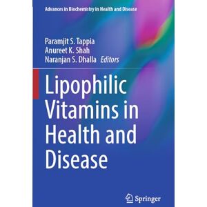 Lipophilic Vitamins in Health and Disease: 28 (Advances in Biochemistry in Health and Disease, 28) Lipophilic Vitamins in Health and Disease: 28 (Advances in Biochemistry in Health and Disease, 28)