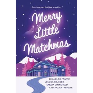 Schwartz, Chanel Merry Little Matchmas: A Collection of Winter Holiday Romances with Mischievous Matchmaking Ghosts Schwartz, Chanel Merry Little Matchmas: A Collection of Winter Holiday Romances with Mischievous Matchmaking Ghosts