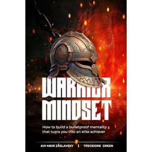 Zaslavsky, Avi-Meir Warrior Mindset Zaslavsky, Avi-Meir Warrior Mindset