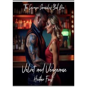 Foust, Heather Velvet and Vengeance: Book One: 1 (Crimson Chronicles) Foust, Heather Velvet and Vengeance: Book One: 1 (Crimson Chronicles)