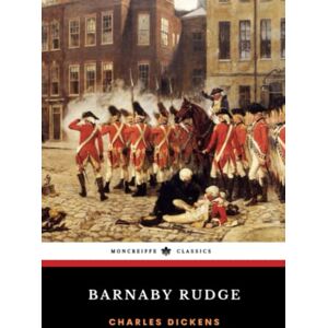 Dickens, Charles Barnaby Rudge: The 1841 Historical Fiction Classic (Annotated) Dickens, Charles Barnaby Rudge: The 1841 Historical Fiction Classic (Annotated)