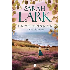 Lark, Sarah La Veterinaria. Tiempo de Coraje / The Veterinarian: A Time for Courage: Tiempo De Coraje / A Time for Courage: 3 Lark, Sarah La Veterinaria. Tiempo de Coraje / The Veterinarian: A Time for Courage: Tiempo De Coraje / A Time for Courage: 3