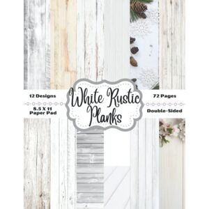 Paperie, Nola 12 Designs White Rustic Planks Scrapbook Paper Pad: Country Wood Grain Themed Designer Collection 72 Double Sided Premium Specialty Pattern Craft Paper Paperie, Nola 12 Designs White Rustic Planks Scrapbook Paper Pad: Country Wood Grain Themed Designer Collection 72 Double Sided Premium Specialty Pattern Craft Paper