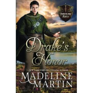 Martin, Madeline Drake's Honor: A Scottish Medieval Romance (The Borderland Rebels) Martin, Madeline Drake's Honor: A Scottish Medieval Romance (The Borderland Rebels)