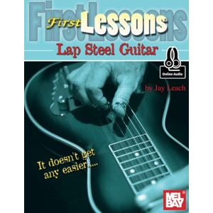 Leach, Jay First Lessons Lap Steel Guitar Leach, Jay First Lessons Lap Steel Guitar