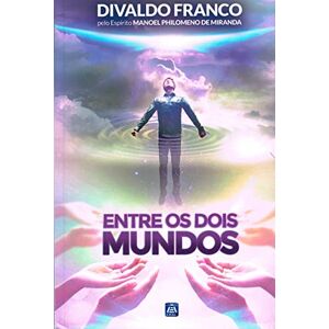 Franco, Divaldo Pereira Entre os Dois Mundos Franco, Divaldo Pereira Entre os Dois Mundos