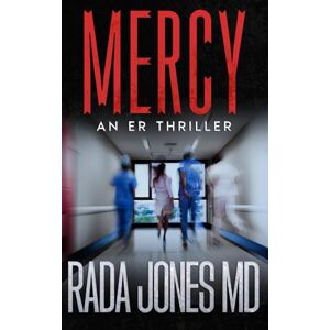Jones MD, Rada MERCY: An ER Thriller (ER CRIMES: THE STEELE FILES) Jones MD, Rada MERCY: An ER Thriller (ER CRIMES: THE STEELE FILES)