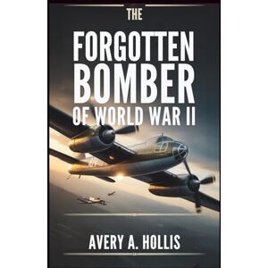 Avery The Forgotten Bomber of World War II: Revealing the Hidden Legacy of the B-26 Marauder — The Plane That Scared Its Own Crews but Saved Thousands of Lives Avery The Forgotten Bomber of World War II: Revealing the Hidden Legacy of the B-26 Marauder — The Plane That Scared Its Own Crews but Saved Thousands of Lives