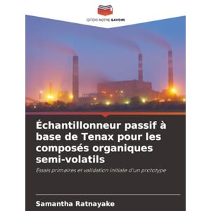 Ratnayake, Samantha Échantillonneur passif à base de Tenax pour les composés organiques semi-volatils: Essais primaires et validation initiale d'un prototype Ratnayake, Samantha Échantillonneur passif à base de Tenax pour les composés organiques semi-volatils: Essais primaires et validation initiale d'un prototype
