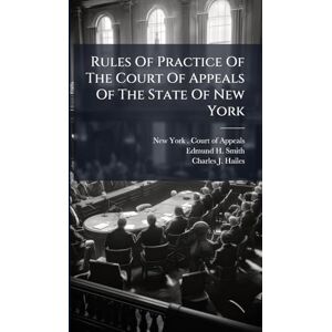 Rules Of Practice Of The Court Of Appeals Of The State Of New York Rules Of Practice Of The Court Of Appeals Of The State Of New York
