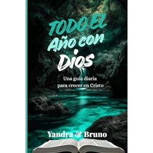 Bruno, Hermano Todo el año con Dios: Una guia diaria para creer en Cristo Bruno, Hermano Todo el año con Dios: Una guia diaria para creer en Cristo