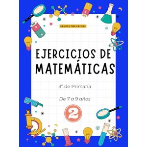 Publications, Kraikus Aventuras de Lectura: Ejercicios de matemáticas para niños de 3º Primaria de 7 a 9 años Parte 2 Publications, Kraikus Aventuras de Lectura: Ejercicios de matemáticas para niños de 3º Primaria de 7 a 9 años Parte 2