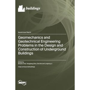 Geomechanics and Geotechnical Engineering Problems in the Design and Construction of Underground Buildings Geomechanics and Geotechnical Engineering Problems in the Design and Construction of Underground Buildings