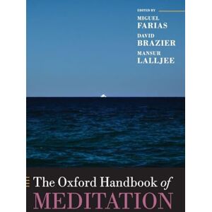 Farias, Miguel The Oxford Handbook of Meditation (Oxford Library of Psychology) Farias, Miguel The Oxford Handbook of Meditation (Oxford Library of Psychology)