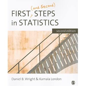 Daniel Wright First (and Second) Steps in Statistics Daniel Wright First (and Second) Steps in Statistics
