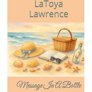 Lawrence, LaToya Message In A Bottle Lawrence, LaToya Message In A Bottle