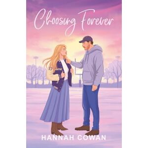Cowan, Hannah Choosing Forever Special Edition Cowan, Hannah Choosing Forever Special Edition