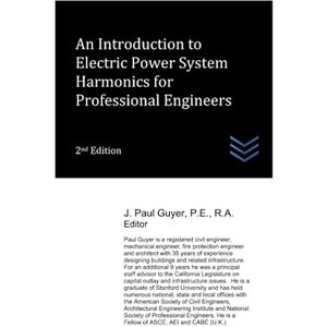 Guyer, J. Paul An Introduction to Electric Power System Harmonics for Professional Engineers Guyer, J. Paul An Introduction to Electric Power System Harmonics for Professional Engineers