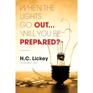 Lickey, N C When The Lights Go Out...Will You Be Prepared? Lickey, N C When The Lights Go Out...Will You Be Prepared?
