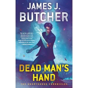 Butcher, James J. Dead Man's Hand: 1 (The Unorthodox Chronicles) Butcher, James J. Dead Man's Hand: 1 (The Unorthodox Chronicles)