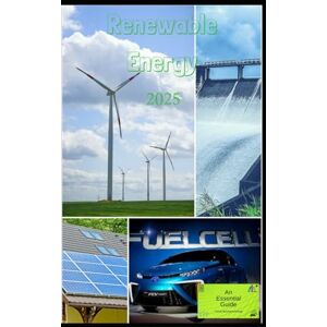 Boxall, Mr Mark Anthony Renewable Energy 2025: An Essential Guide (Essential Guides) Boxall, Mr Mark Anthony Renewable Energy 2025: An Essential Guide (Essential Guides)