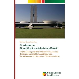 Nunes Barcelos, Marielle Controle de Constitucionalidade no Brasil: Implicações jurídicas hodiernas acerca da Teoria da Inconstitucionalidade por Arrastamento no Supremo Tribunal Federal Nunes Barcelos, Marielle Controle de Constitucionalidade no Brasil: Implicações jurídicas hodiernas acerca da Teoria da Inconstitucionalidade por Arrastamento no Supremo Tribunal Federal