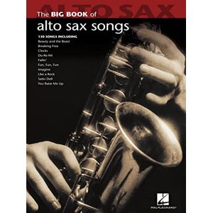 Various Big Book Of Alto Saxophone Songs (Big Book (Hal Leonard)) Various Big Book Of Alto Saxophone Songs (Big Book (Hal Leonard))