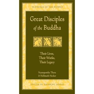 Hecker, Hellmuth Great Disciples of the Buddha: Their Lives Their Works Their Legacy (Teachings of the Buddha) Hecker, Hellmuth Great Disciples of the Buddha: Their Lives Their Works Their Legacy (Teachings of the Buddha)
