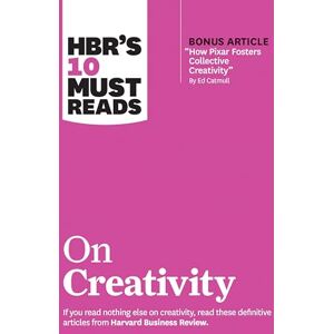 Review, Harvard Business HBR's 10 Must Reads on Creativity (with bonus article "How Pixar Fosters Collective Creativity" By Ed Catmull) Review, Harvard Business HBR's 10 Must Reads on Creativity (with bonus article "How Pixar Fosters Collective Creativity" By Ed Catmull)